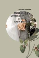 Relationship Dynamics in Ruskin Bond's Short Stories
