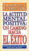 La Actitud Mental Positiva / Success Through A Positive Mental Attitude