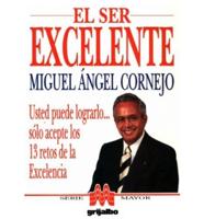 El Ser Excelente/How to Be Excellent