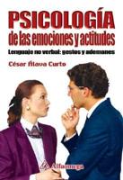 Psicologia De Las Emociones Y Actitudes / The Psychology of Emotions and Attitudes