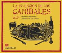 La Invencion De Los Canibales / The Invention of Canibals