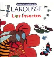 Mi Pequena Enciclopedia Larousse Los Insectos