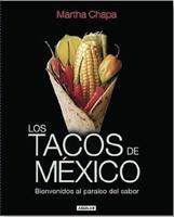 Los Tacos De México: Bienvenidos Al Paraiso Del Sabor/ Mexico's Tacos