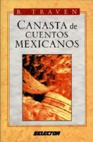 Canasta De Cuentos Mexicanos/ A Basket of Mexican Stories