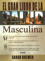 El gran libro de la salud masculina/ The Great Book of the Masculine Health