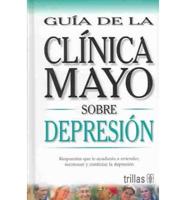 Guia De La Clinica Mayo Sobre Depresion