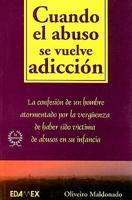 Cuando El Abuso Se Vuelve Adiccion / When Violence Turns Addictive