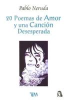 20 Poemas De Amor Y Una Cancion Desesperada / 20 Poems And A Desperate Song