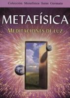 Metafisica, Meditaciones De Luz