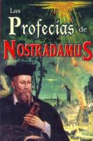 Las profecias de Nostradamus/ The Prophecies of Nostradamus