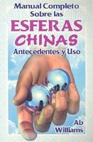 Manual Completo Sobre las Esferas Chinas