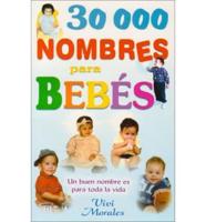 30,000 Nombres Para Bebe-Un Buen Nombre Es Para Toda La Vida