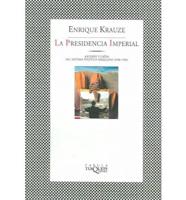 La Presidencia Imperial/The Imperial Presidency