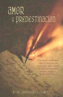 Amor Y Predestinacion / Love and Predestination