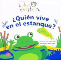 Quien Vive En El Estanque?/who Lives In The Pond?