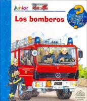 Que? Como? Por Que? Los Bomberos/what? How? Why? the Fire Department