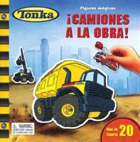 Figuras Magicas, Tonka, Camiones a La Obra!/ Magical Magnets, Tonka, Trucks at Work!