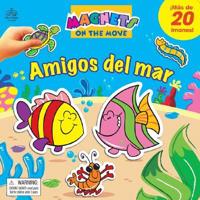 Imanes Magicos, Amigos Del Mar/ Magical Magnets, Ocean Pals