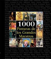1000 pinturas de los grandes maestros /1000 Painting of the Great Teachers