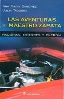 Las Aventuras Del Maestro Zapata/ Master Zapata Adventures