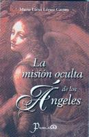 La Mision Oculta De Los Angeles/ Hidden Mission of Angels