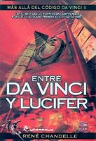 Entre Da Vinci Y Lucifer/ Between Da Vinci and Lucifer