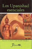 Los Upanishad Esenciales/ Upanisads. Selections from 108 Upanisads