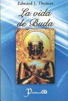 La vida de Buda/ The Life of Buddha