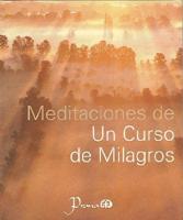 Meditaciones de un Curso de Milagros/ Meditations of a Course of Miracles