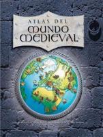 Atlas del mundo medieval/ Atlas of the Medieval World