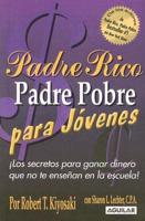 Padre Rico Padre Pobre Para Jovenes/ Rich Dad Poor Dad for Teens