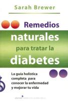 Remedios Naturales Para Tratar La Diabetes/ Natural Approaches to Diabetes