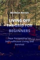 Living Off the Grid for Beginners