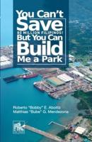 You Can't Save 80 Million Filipinos! But You Can Build Me a Park