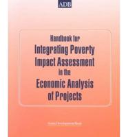 Handbook for Integrating Poverty Impact in Economic Analysis of Projects