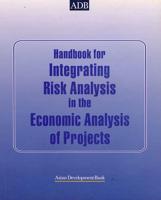 Handbook for Integrating Risk Analysis in the Economic Analysis of Projects