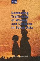 Combating Trafficking of Women and Children in South Asia