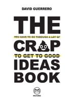 The You-Have-To-Go-Through-A-Lot-Of-Crap-To-Get-To-Good-Ideas Book
