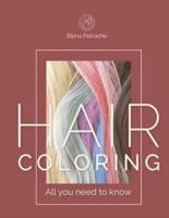 Hair Coloring All You Need to Know