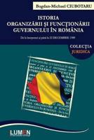 Istoria Organizarii Si Functionarii Guvernului in Romania