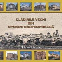 Cladirile vechi din Craiova contemporana
