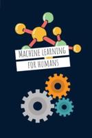 Machine Learning For Humans (6 X 9)