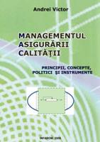 Managementul Asigurarii Calitatii - principii, concepte, politici si instrumente
