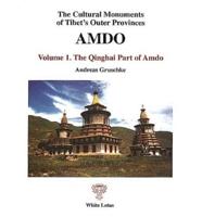 The Cultural Monuments of Tibet's Outer Provinces. V. 1 The Qinghai Part of Amdo