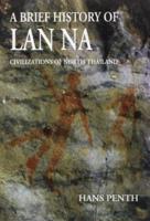 A Brief History of Lan Na A Brief History of Lan Na
