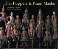 Thai Puppets and Khon Masks