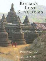 Burma's Lost Kingdoms: Splendours Of Arakan