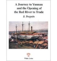A Journey to Yunwan and the Opening of the Red River to Trade