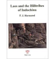 Laos and the Hill Tribes of Indochina