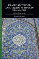 Islamic Statehood and Maqasi Al-Shariah in Malaysia